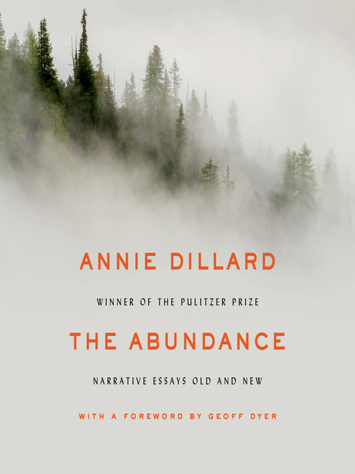 Title details for The Abundance by Annie Dillard - Available